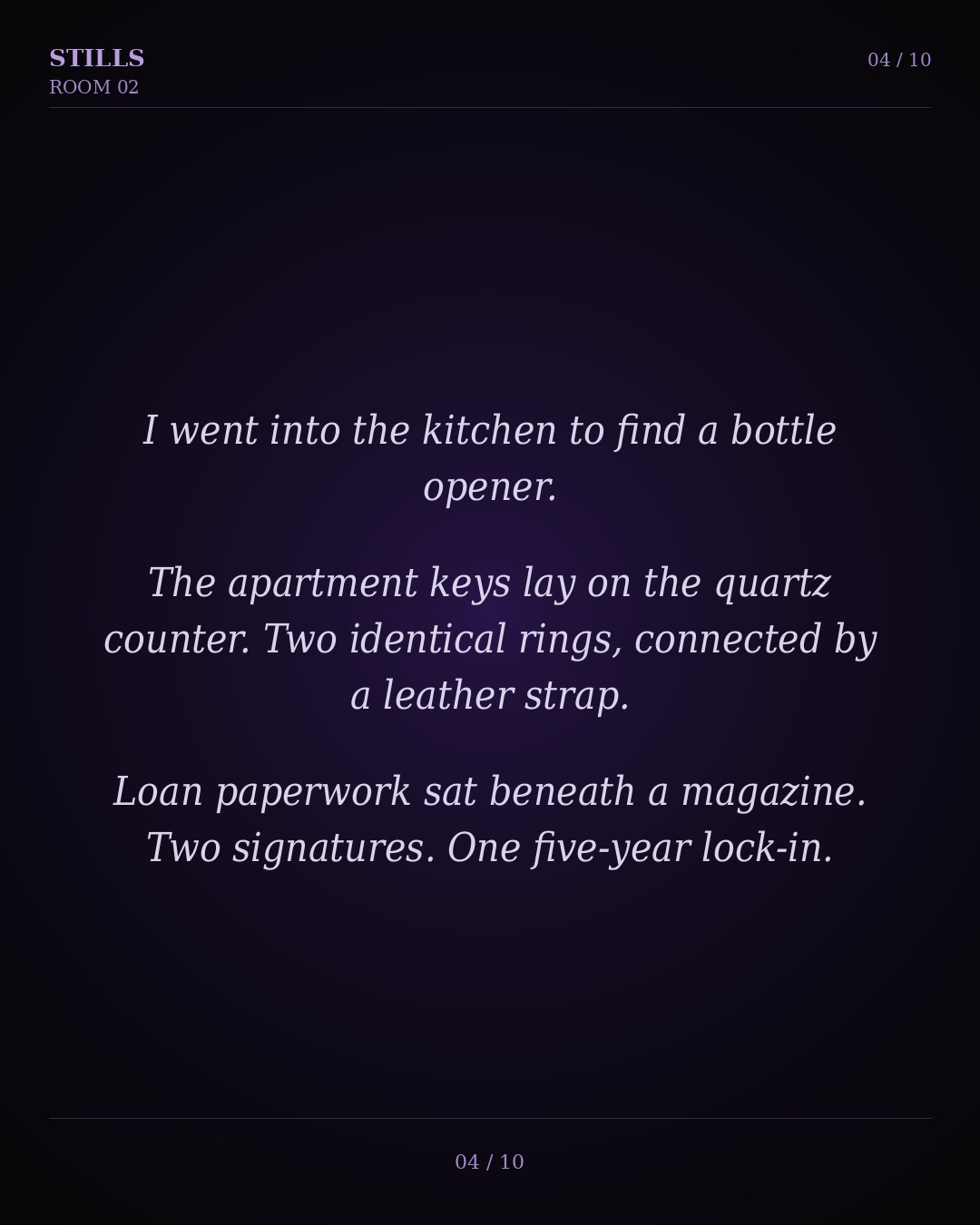 The apartment keys lay on the quartz counter. Two identical rings. Loan paperwork beneath a magazine.